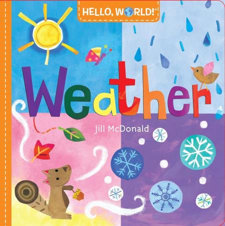 Book cover number 1 for Hello, World! Weather written by Jill McDonald published by Doubleday