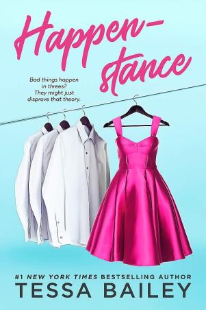 Book cover number 1 for Happenstance written by Tessa Bailey published by Piatkus