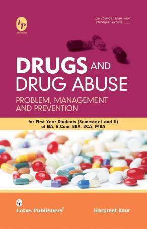 Book cover number 1 for Drugs And Drug Abuse written by Harpreet Kaur published by Lotus Publishers
