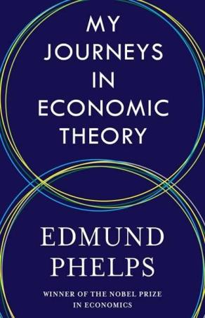 Book cover number 1 for My Journeys In Economic Theory written by Edmund Phelps published by Columbia Business School