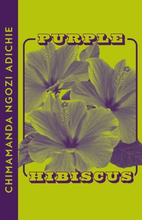 Book cover number 1 for Purple Hibiscus written by Chimamanda Ngozi Adichie published by Fourth Estate