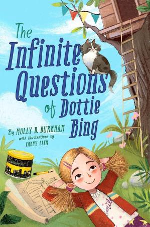 Book cover number 1 for The Infinite Questions Of Dottie Bing written by Molly B. Burnham published by Dial Books