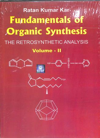 Book cover number 1 for Fundamentals Of Organic Synthesis Volume-2 written by Ratan Kumar Kar published by New Central Book Agency (P) Ltd