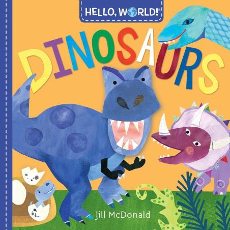 Book cover number 1 for Hello, World! Dinosaurs written by Jill McDonald published by Doubleday
