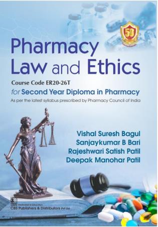 Book cover number 1 for Pharmacy Law And Ethics For Second Year Diploma In Pharmacy written by Vishal Suresh Bagul, Sanjaykumar B Bari, Rajeshwari Satish Patil, Deepak Manohar Patil published by CBS Publishers & Distributors Pvt. Ltd.