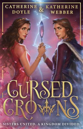 Book cover number 1 for Cursed Crowns written by Catherine Doyle, Katherine Webber published by Electric Monkey