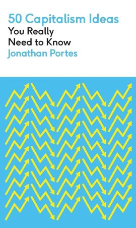 Book cover number 1 for 50 Capitalism Ideas You Really Need To Know written by Jonathan Portes published by Greenfinch