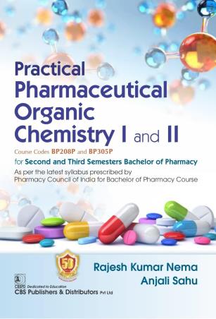 Book cover number 1 for Practical Pharmaceutical Organic Chemistry 1 And 2 written by Rajesh Kumar Nema, Anjali Sahu published by CBS Publishers & Distributors Pvt. Ltd.