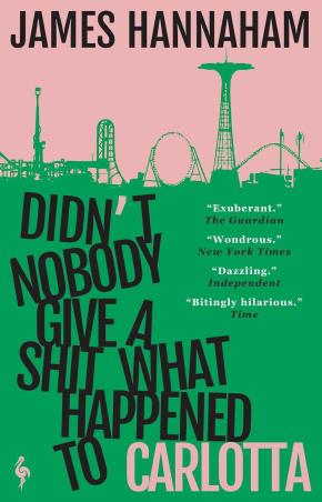 Book cover number 1 for Didn't Nobody Give A Shit What Happened To Carlotta written by James Hannaham published by Europa Editions