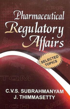 Book cover number 1 for Pharmaceutical Regulatory Affairs (Selected Topics) written by C. V. S. Subrahmanyam, J. Thimma Setty published by Vallabh Prakashan