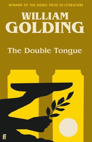 Book cover number 1 for The Double Tongue written by William Golding published by Faber & Faber