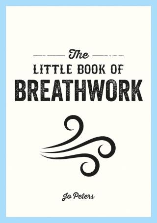 Book cover number 1 for The Little Book Of Breathwork written by Jo Peters published by Octopus Publishing Group