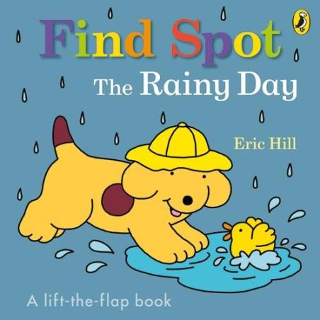 Book cover number 1 for Find Spot: The Rainy Day written by Eric Hill published by Penguin Random House