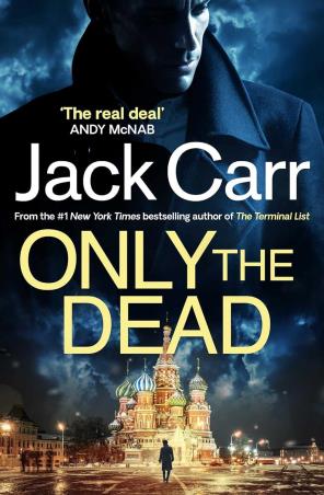 Book cover number 1 for Only The Dead written by Jack Carr published by Simon & Schuster