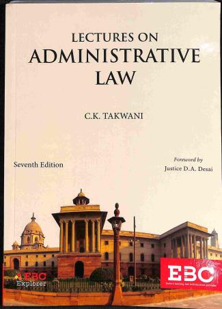Book cover number 1 for Lectures On Administrative Law written by C.K. Takwani published by Eastern Book Company