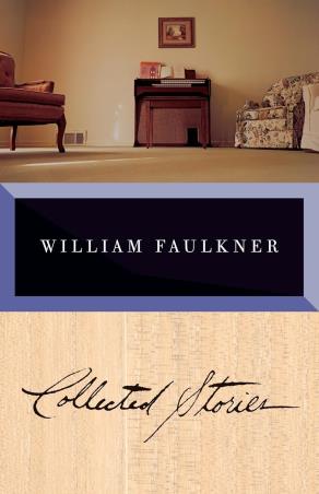 Book cover number 1 for Collected Stories : William Faulkner written by William Faulkner published by Vintage