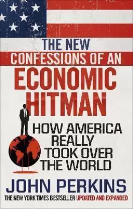 Book cover number 1 for The New Confessions Of An Economic Hit Man written by John Perkins published by Ebury Press