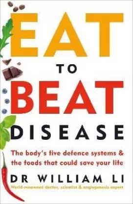 Book cover number 1 for Eat To Beat Disease written by William Li published by Ebury Press