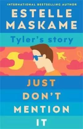 Book cover number 1 for Just Don't Mention It written by Maskame Estelle published by Bonnier Books