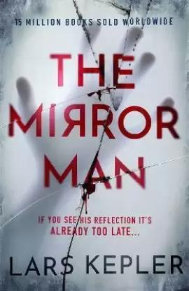 Book cover number 1 for The Mirror Man written by Lars Kepler published by Zaffre Publishing