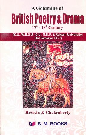 Book cover number 1 for A Goldmine Of British Poetry & Drama 17th -18th Century Sem- 3 CC- 7 written by A Hossein published by S. M. Books