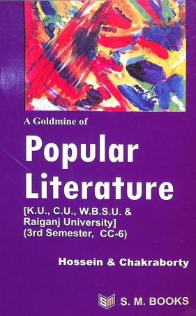 Book cover number 1 for A Goldmine Of Popular Literature Semester 3, CC- 6 written by A Hossein published by S. M. Books