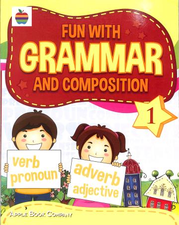 Book cover number 1 for Fun With Grammar And Composition 1 written by NA published by Apple Book Company