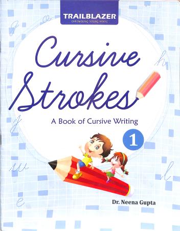 Book cover number 1 for Cursive Strokes 1 (A Book Of Cursive Writing) written by NA published by Unicorn Books Pvt. Ltd