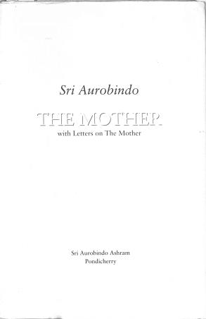 Book cover number 1 for Sri Aurobindo : The Mother With Letters On The Mother written by Sri Aurobindo published by Sri Aurobindo Ashram Publication Department
