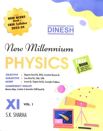 Book cover number 1 for Dinesh New Millennium Physics Class 11 Volume 1 & 2 (Set Of 3 Books) CBSE (2023-24) written by S. K. Sharma published by S. Dinesh Sales Corp.
