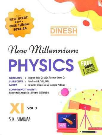Book cover number 2 for Dinesh New Millennium Physics Class 11 Volume 1 & 2 (Set Of 3 Books) CBSE (2023-24) written by S. K. Sharma published by S. Dinesh Sales Corp.