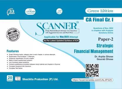 Book cover number 1 for Scanner CA Final Year Gr.1 Paper-2 : Strategic Financial Management written by Arpita Ghosh, Gourab Ghose published by Shuchita Prakashan (P) Ltd.