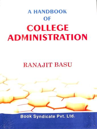 Book cover number 1 for A Handbook Of College Administration written by Ranajit Basu published by Book Syndicate Pvt. Ltd.
