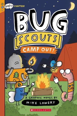 Book cover number 1 for Bug Scouts : Camp Out! written by Mike Lowery published by Scholastic