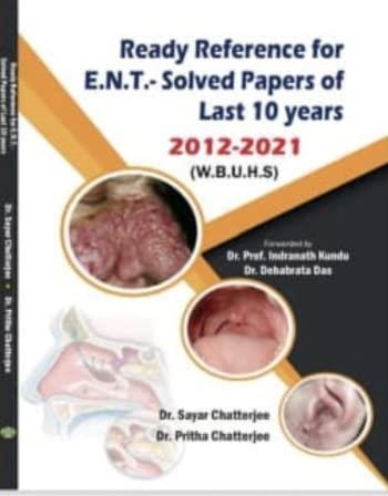 Book cover number 1 for Ready Reference For E. N. T. Solved Papers Of Last 10 Years 2012-2021 (W. B. U. H. S) written by Sayar Chatterjee, Pritha Chatterjee published by Ananda Publishers