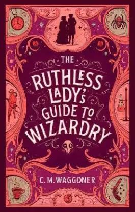 Book cover number 1 for The Ruthless Lady's Guide To Wizardry written by C. M. Waggoner published by Cornerstone