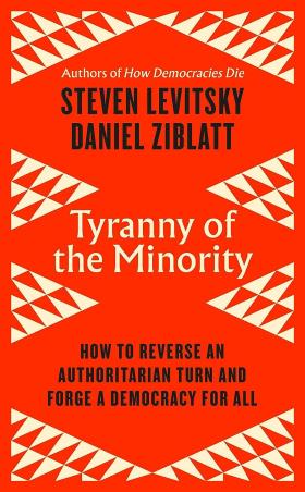 Book cover number 1 for Tyranny Of The Minority written by Steven Levitsky published by Viking
