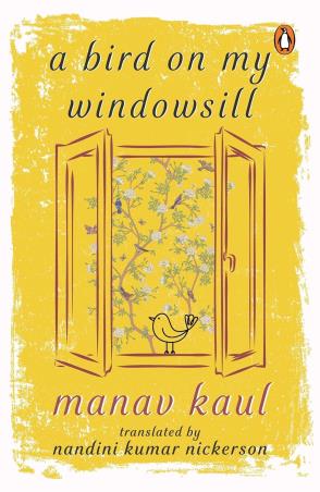 Book cover number 1 for A Bird On My Windowsill written by Manav Kaul published by Penguin Books