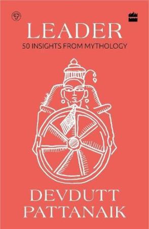 Book cover number 1 for Leader : 50 Insights From Mythology written by Devdutt Pattanaik published by Harper Collins Publishers