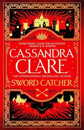 Book cover number 1 for Sword Catcher (The Chronicles of Castellane 1) written by Cassandra Clare published by Oxford University Press
