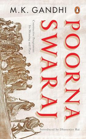 Book cover number 1 for Poorna Swaraj : Constructive Programme : Its Meaning And Place written by M. K. Gandhi published by Penguin Random House