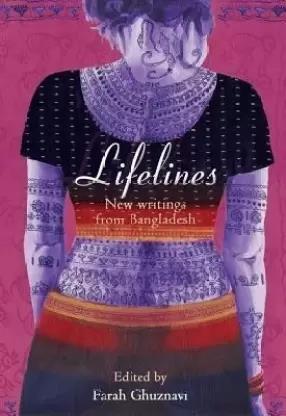 Book cover number 1 for Lifelines - New Writing From Bangladesh written by Farah Ghuznavi published by Zubaan