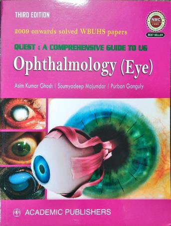 Book cover number 1 for Quest : A Comprehensive Guide TO UG Ophthalmology (Eye) written by Asim Kumar Ghosh, Soumyadeep Majumdar, Purban Ganguly published by Academic Publishers