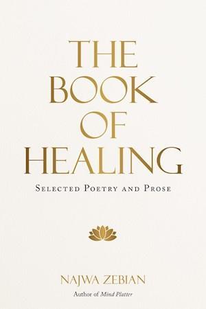 Book cover number 1 for The Book Of Healing : Selected Poetry And Prose written by Najwa Zebian published by Andrews McMeel Publishing