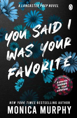 Book cover number 1 for You Said I Was Your Favorite written by Monica Murphy published by Penguin Books