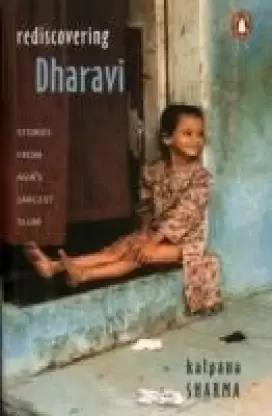 Book cover number 1 for Rediscovering Dharavi written by Kalpana Sharma published by Penguin Books
