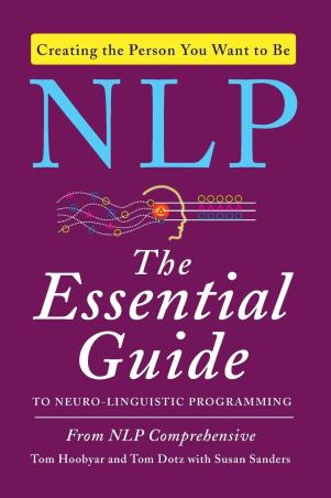 Book cover number 1 for NLP: The Essential Guide To Neuro-Linguistic Programming written by Tom Hoobyar published by William Collins