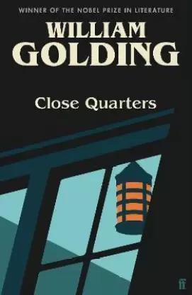 Book cover number 1 for Close Quarters written by William Golding published by Faber & Faber