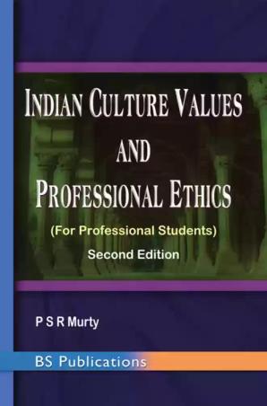 Book cover number 1 for Indian Culture Values And Professional Ethics written by P. S. R. Murty published by B. S. Publication