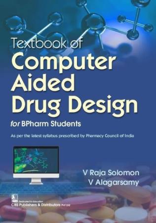 Book cover number 1 for Textbook Of Computer Aided Drug Design,  For BPharm Students written by V. Alagarsamy, V. Raja Solomon published by CBS Publishers & Distributors Pvt. Ltd.